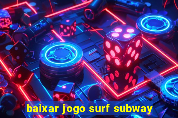 baixar jogo surf subway