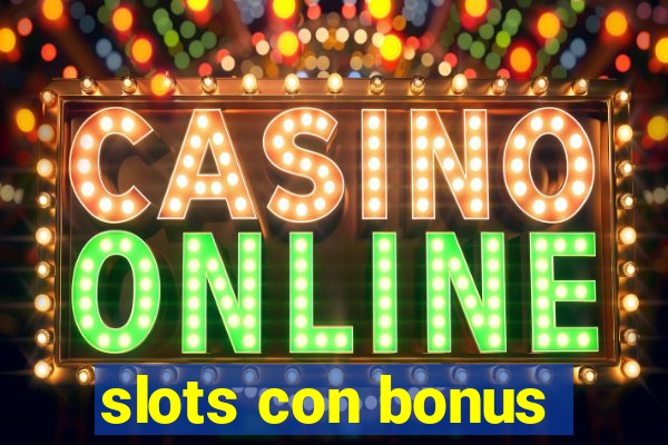 slots con bonus