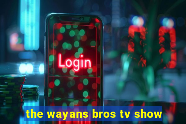 the wayans bros tv show