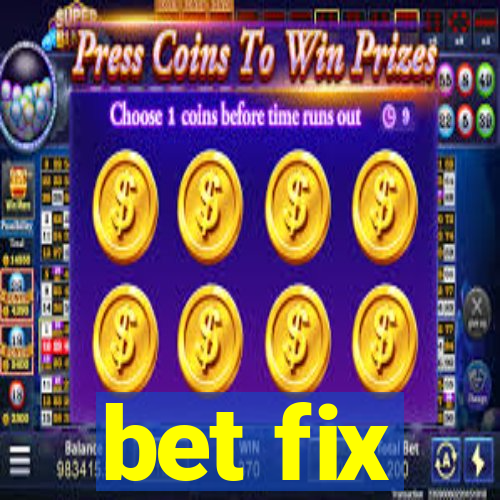 bet fix