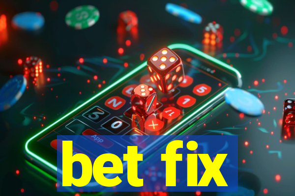 bet fix