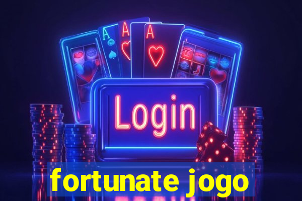 fortunate jogo