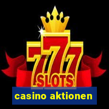 casino aktionen