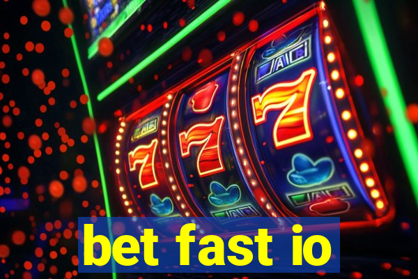 bet fast io