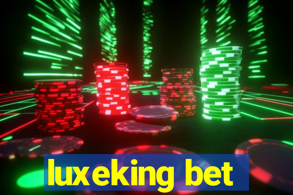 luxeking bet