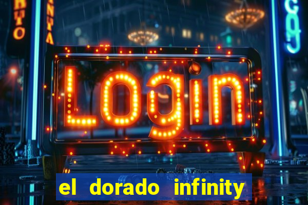 el dorado infinity reels slot