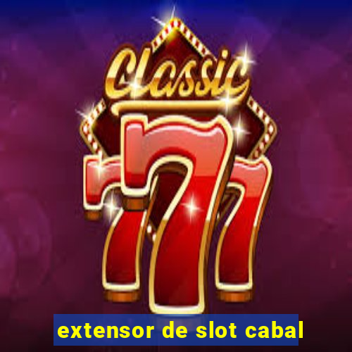 extensor de slot cabal