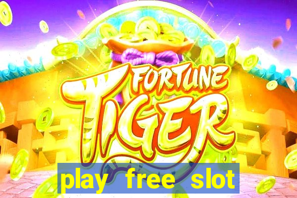 play free slot machines no download