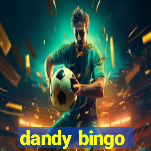 dandy bingo