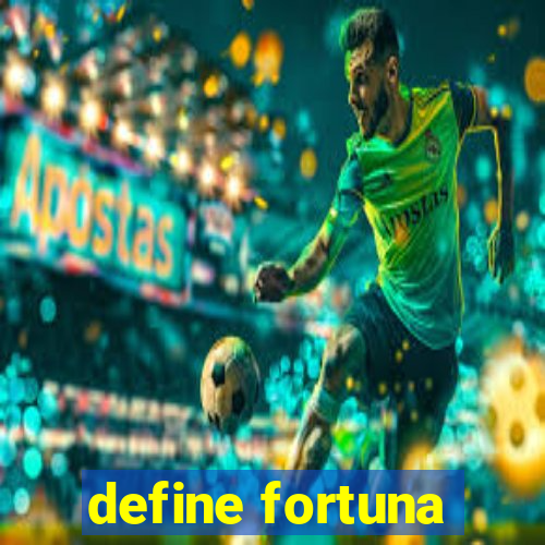 define fortuna