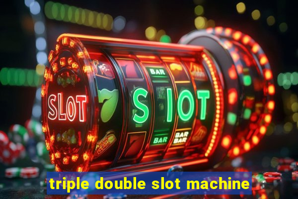 triple double slot machine