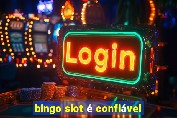 bingo slot é confiável