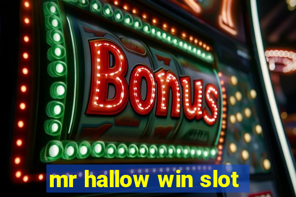 mr hallow win slot