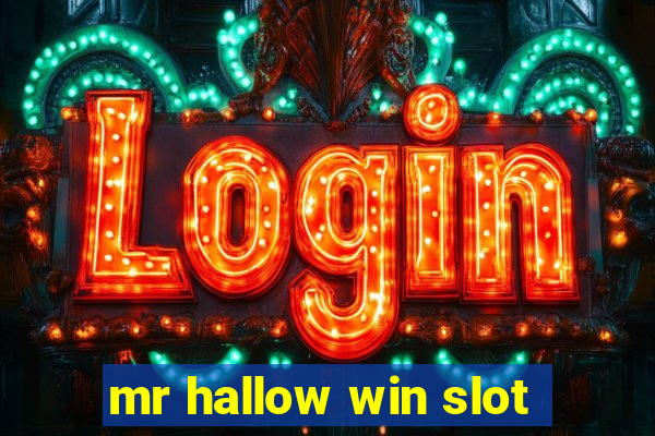 mr hallow win slot