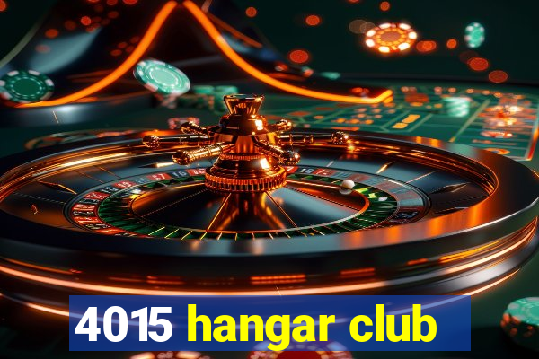 4015 hangar club