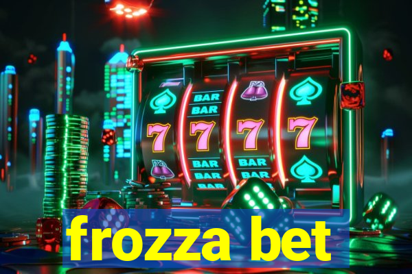 frozza bet