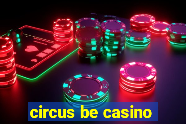 circus be casino