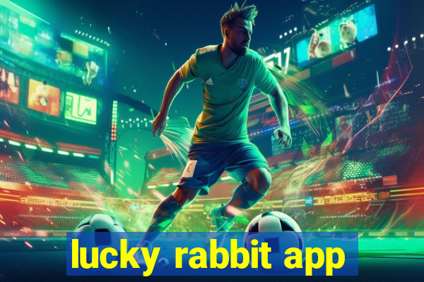 lucky rabbit app