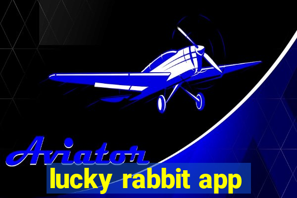 lucky rabbit app