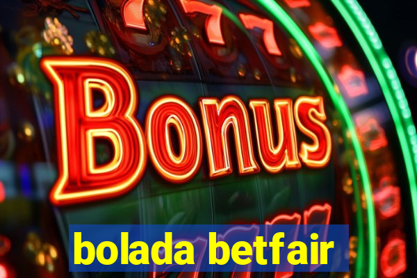 bolada betfair