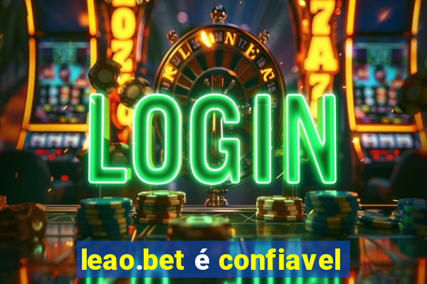 leao.bet é confiavel