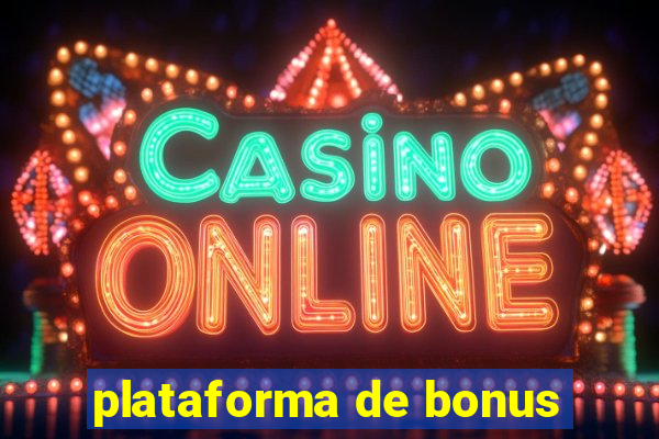 plataforma de bonus