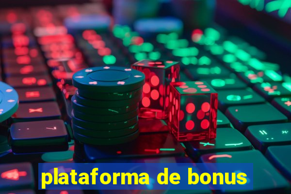 plataforma de bonus