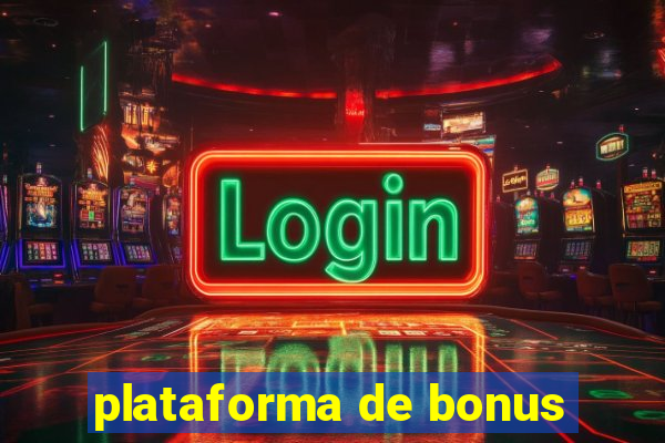 plataforma de bonus