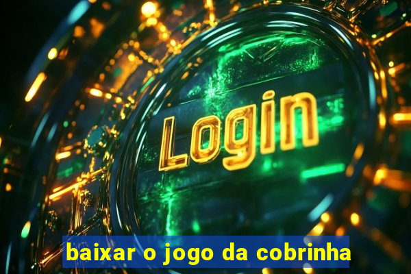 baixar o jogo da cobrinha