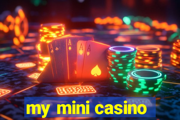 my mini casino