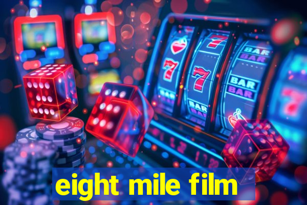 eight mile film