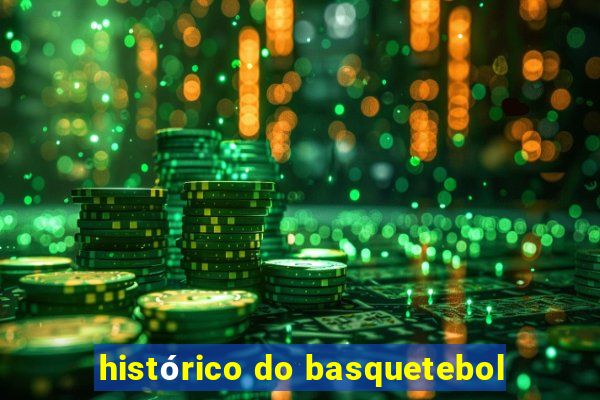 histórico do basquetebol