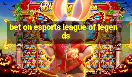 bet on esports league of legends