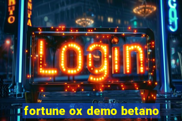 fortune ox demo betano