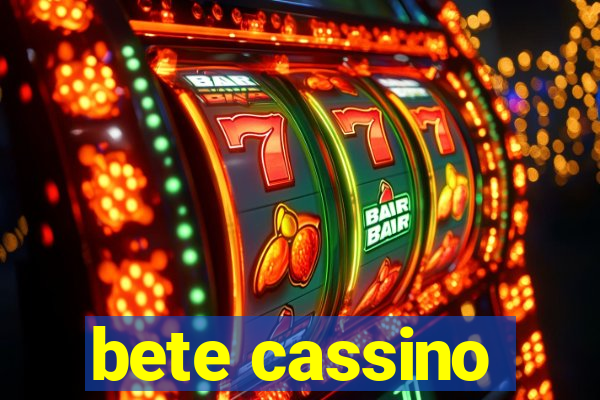 bete cassino