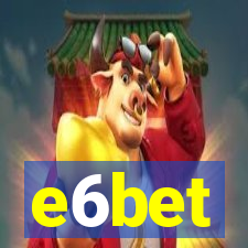 e6bet