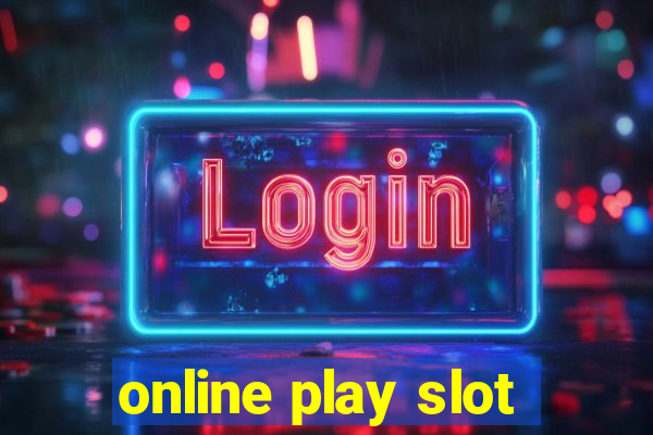 online play slot