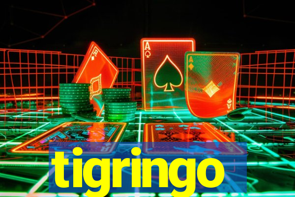 tigringo