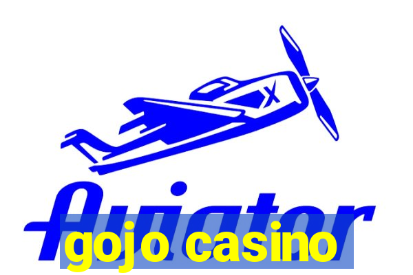 gojo casino