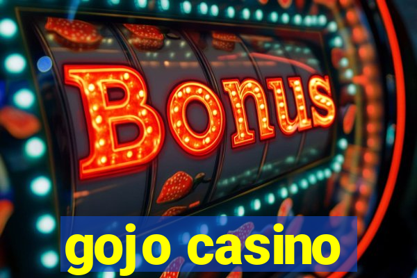 gojo casino