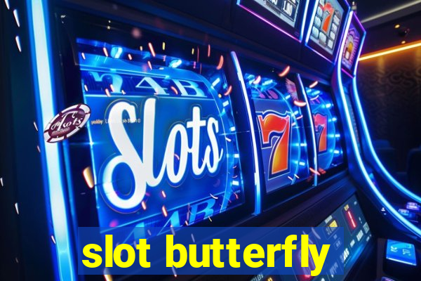 slot butterfly