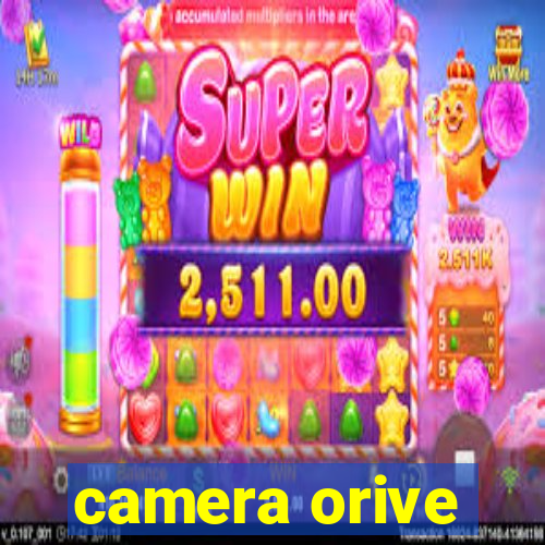 camera orive