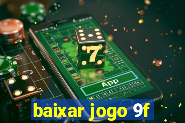 baixar jogo 9f