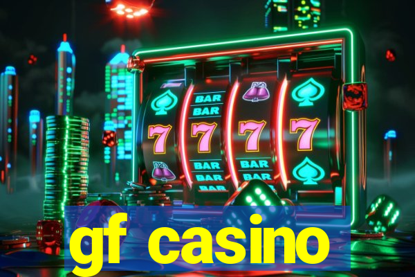 gf casino