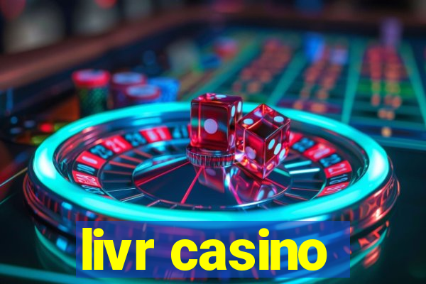 livr casino