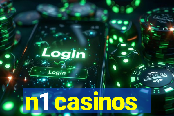 n1 casinos