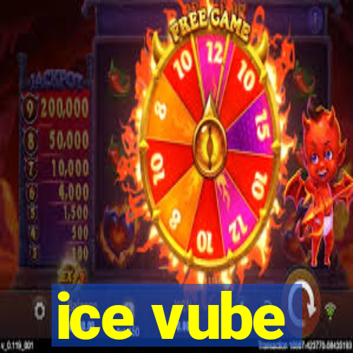 ice vube