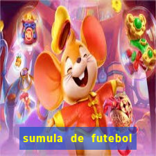 sumula de futebol de campo cbf