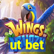 ut bet