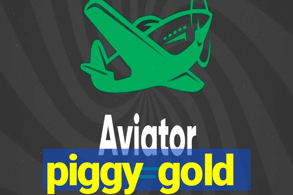 piggy gold